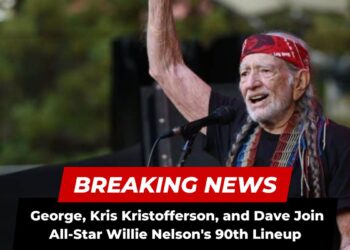 _George, Kris Kristofferson, Dave Join All-Star Willie Nelson's 90th Lineup