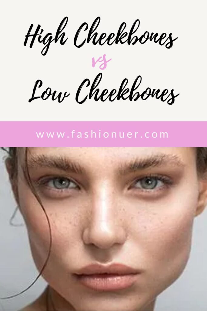 High Cheekbones vs Low Cheekbones